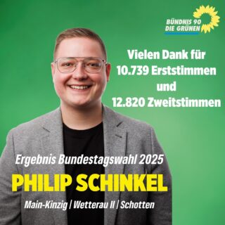 💚 DANKE für 10.739 Erststimmen & 12.820 Zweitstimmen! 💚

Der Wahlkampf ist vorbei – und ich bin einfach nur dankbar. Danke an alle, die mich unterstützt, mit mir diskutiert und mir ihr Vertrauen geschenkt haben. Eure Stimmen bedeuten mir unglaublich viel. 🌻

Der Wahlkampf war eine intensive Zeit voller Begegnungen, spannender Gespräche und neuer Perspektiven. Ich habe wahnsinnig viel gelernt und an Erfahrungen gewonnen. Politik lebt vom Austausch – und genau das durfte ich erleben.

Ich verspreche euch: Ich bleibe dran - für eine Politik, die alle mitnimmt. 💪

🌻 DANKE für euren Rückhalt, eure Stimmen und euer Vertrauen.
🌻 Der Einsatz für Klimaschutz, soziale Gerechtigkeit und eine starke Region geht weiter.

#Danke #Bundestagswahl2025 #PhilipSchinkel #mainkinzigkreis #Wetterau #Schotten #Grüne #Bündnis90DieGrünen